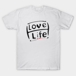 i love life T-Shirt